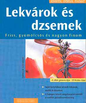 Cornelia Schinharl - Lekvrok s dzsemek - Knnyen, gyorsan, finomat