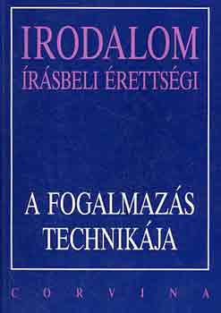 Borosn-Schlettn - Irodalom rsbeli rettsgi: A fogalmazs technikja