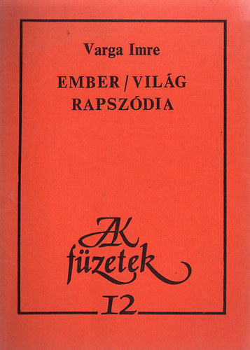 Varga Imre - Ember / vilg rapszdia