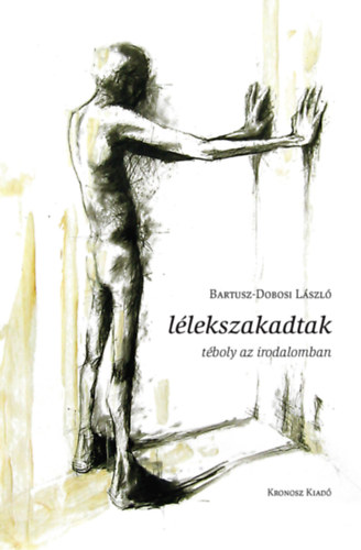 Bartusz-Dobosi Lszl - Llekszakadtak