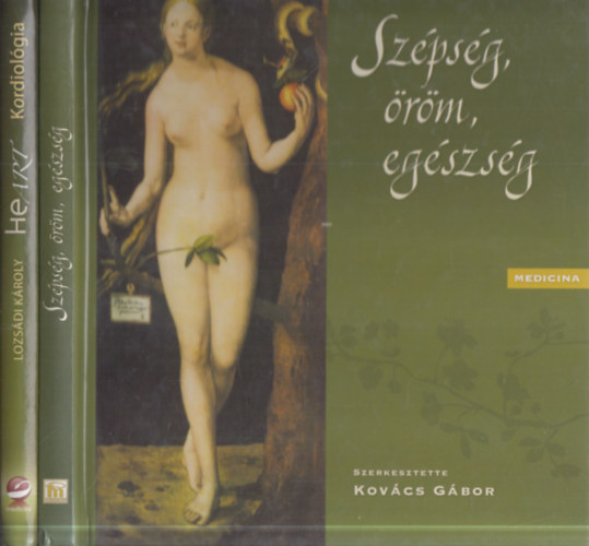 Kov�cs G�bor (szerk.), Lozs�di K�roly - 2 db. eg�szs�g�gy �s m�v�szet: Sz�ps�g, �r�m, eg�szs�g + HeArt - Kordiol�gia