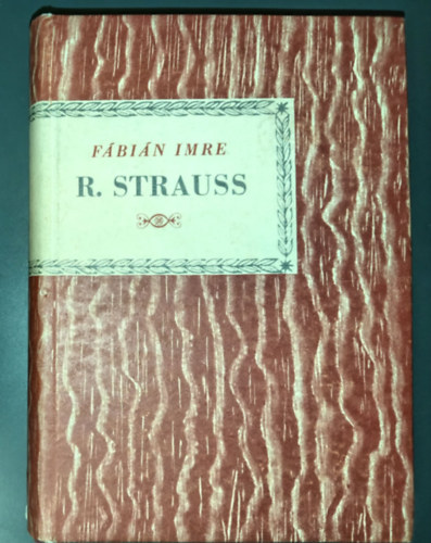 Fábián Imre, Szerk.: Pásztor Gizella - Richard Strauss (Kis zenei könyvtár 24.)