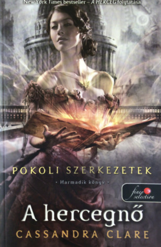 Cassandra Clare - A hercegn (Pokoli szerkezetek 3.)