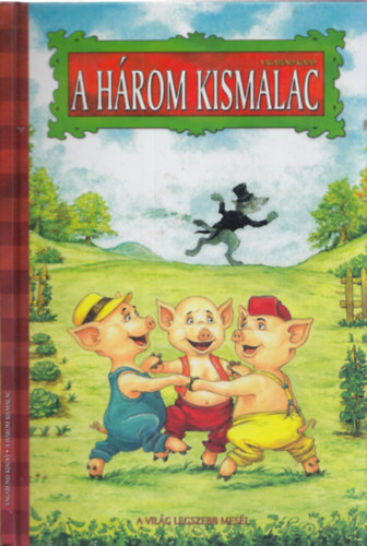Tari Jzsef (grafika), Szllsi Pter (szveg) - A hrom kismalac s ms mesk