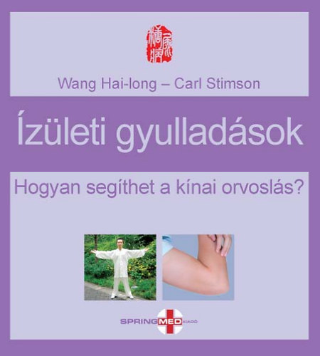 Wang Hai-long; Carl Stimson - �z�leti gyullad�sok - Hogyan seg�thet a k�nai orvosl�s?