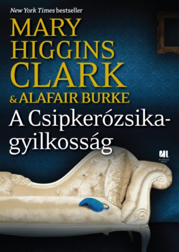 Mary Clark Higgins, Alafair Burke - A Csipkerzsika-gyilkossg