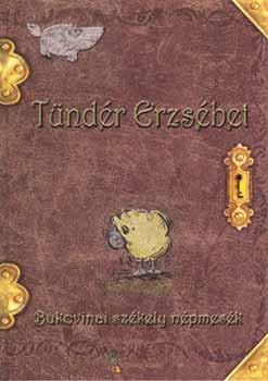 Rzbong Kiad - Tndr Erzsbet (bukovinai szkely npmesk) (CD-vel)