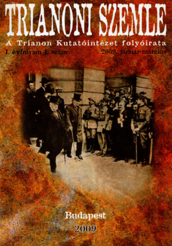 Szidiropulosz Archim�desz (szerk.) - Trianoni Szemle I.�vfolyam 1.sz�m (2009. janu�r-m�rcius)
