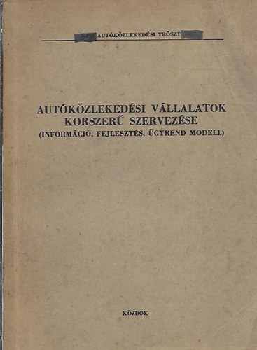 Heinrich Sándor - Autóközlekedési vállalatok korszerű szervezése