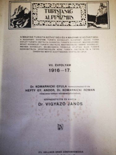 Dr. (szerk.) Vigyz Jnos - Turistasg s alpinizmus 1916-17 VII. vfolyam