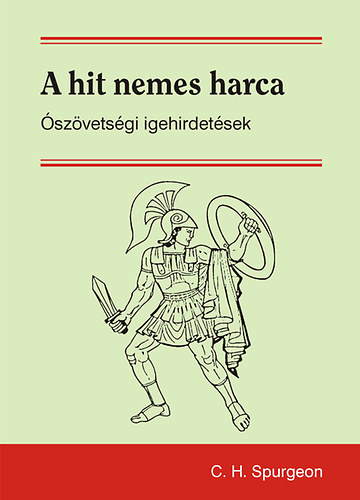 C. H. Spurgeon - A hit nemes harca - szvetsgi imahirdetsek
