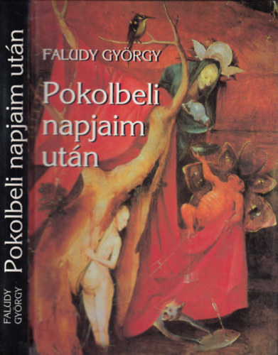 Faludy György - A Pokolbeli napjaim után (Pokolbeli napjaim 2.)