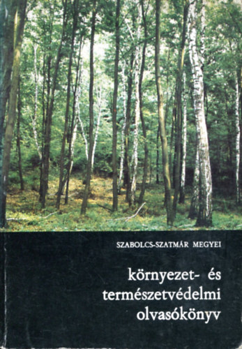 Szabolcs-Szatmr megyei krnyezet- s termszetvdelmi olvasknyv