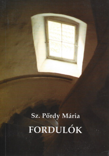 Sz. Prdy Mria - Fordulk
