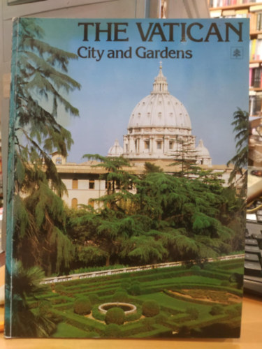 Carlo Pietrangeli, Fabrizio Mancinelli - The Vatican - City and Gardens