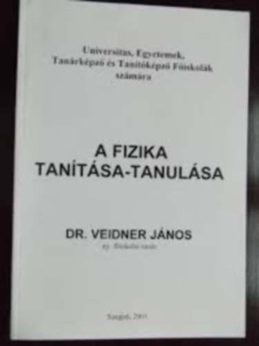 Dr. Veidner Jnos - A fizika tantsa-tanulsa