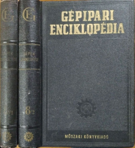 J. A. Csudakov (főszerk.), M. A. Szaverin (fel.szerk.) - Gépipari Enciklopédia 8/1 + 8/2. - Gépek szerkesztése