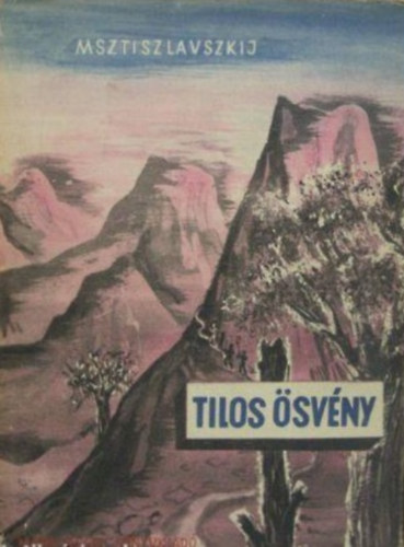 Msztiszlavszkij Sz. D. - tilos ösvény