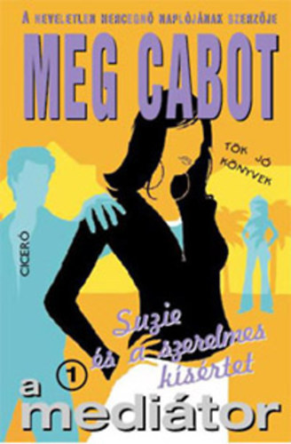 Meg Cabot - A mediátor 1. - Suzie és a szerelmes kísértet
