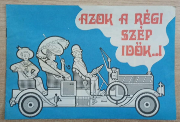 Papp J�nosn� - Azok a r�gi sz�p id�k..!