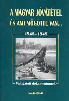 Balogh-Fldesi (szerk.) - A magyar jvttel s ami mgtte van... 1945-1949