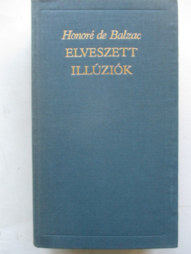 Balzac - Elveszett illúziók