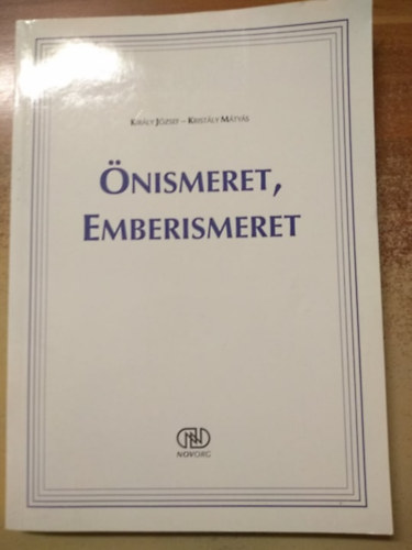 Kirly Jzsef, Kristly Mtys - nismeret, emberismeret