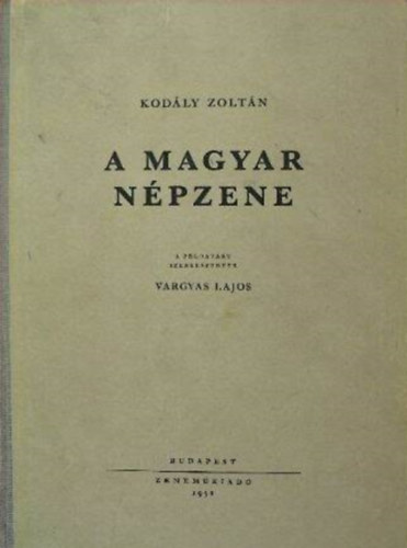 Kodály Zoltán - A magyar népzene