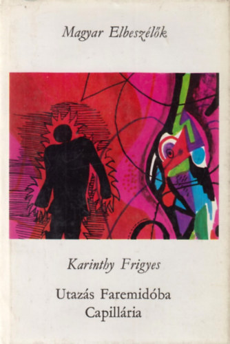Karinthy Frigyes - Utaz�s Faremid�ba - Capill�ria