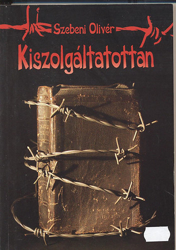 Szebeni Olivér - Kiszolgáltatottan