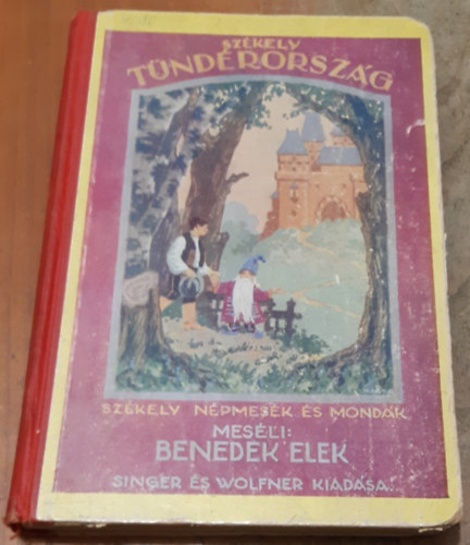 Benedek Elek - Székely Tündérország