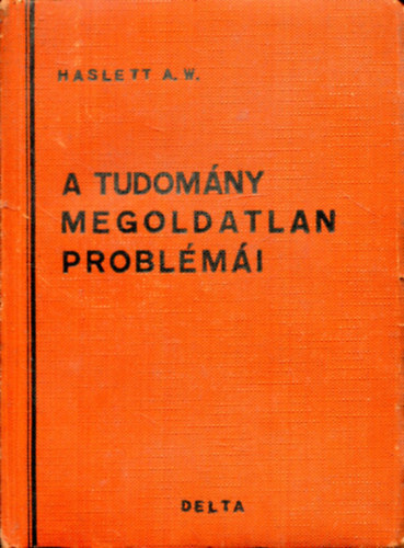 A.W. Haslett - A tudomny megoldatlan problmi