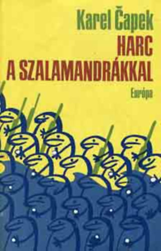 Karel Capek - Harc a szalamandrákkal