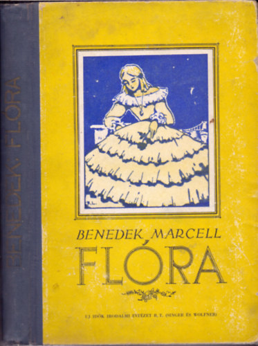 Benedek Marcell - Flra (Regny fiatal lenyok szmra)