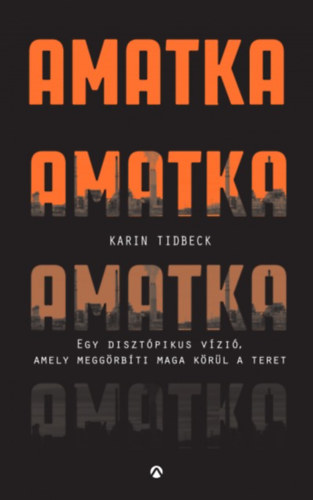 Karin Tidbeck - Amatka
