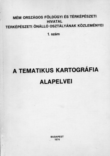 Dr. Klinghammer Istvn, Dr. Papp-Vry rpd - A tematikus kartogrfia alapelvei