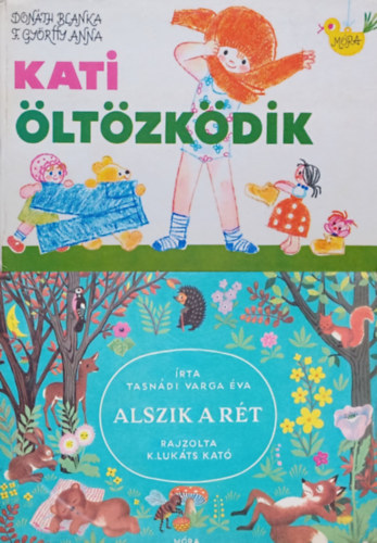 Tasndi Varga va, G. Donth Blanka - 2 db meseknyv: Alszik a rt + Kati ltzkdik