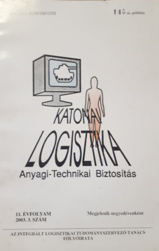 Katonai Logisztika - Anyagi- technikai biztosítás 11. évf. 2003. 3. szám
