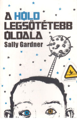 Gardner, Sally - A Hold legsötétebb oldala