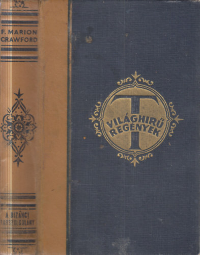 F. Marion Crawford - A bizánci rabszolgalány (I. kiadás)