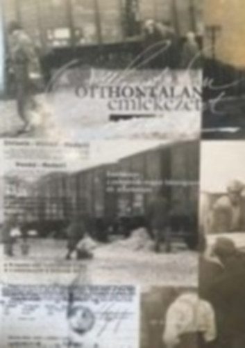 Molnr Imre - Otthontalan emlkezet - Emlkknyv a csehszlovk-magyar lakossgcsere 60. vforduljra