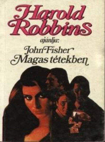 John Fisher - Harold Robbins ajnlja:John Fisher-Magas ttekben