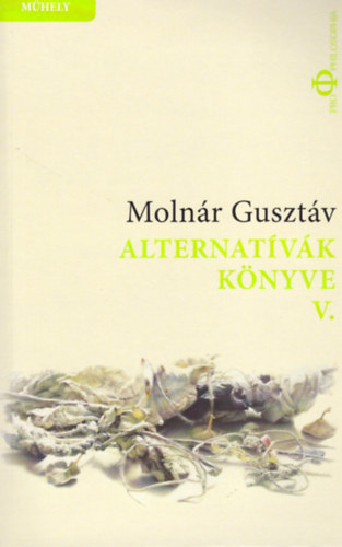 Moln�r Guszt�v - Alternat�v�k k�nyve V.