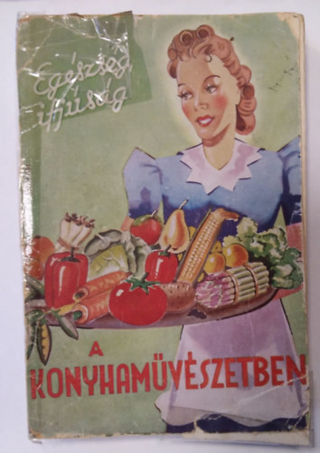 Telbiszn Temesvry Boriska - Egszsg, ifjsg a konyhamvszetben (hstalan szakcsknyv)