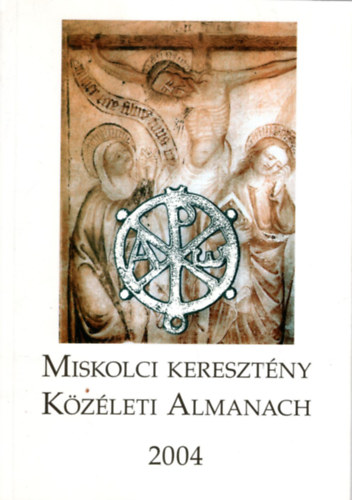 Gr�f Lajos - Miskolci Kereszt�ny K�z�leti Almanach 2004