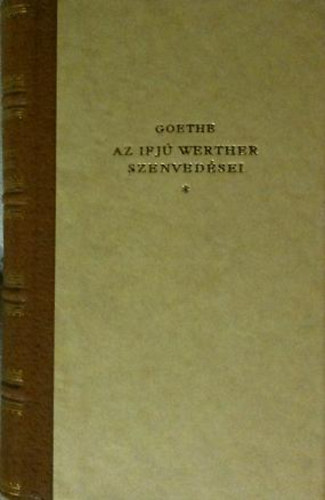Goethe - Az ifj� Werther szenved�sei (�j Elzev�r k�nyvt�r)
