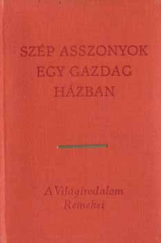 ismeretlen kínai szerző - Szép asszonyok egy gazdag házban I-II.