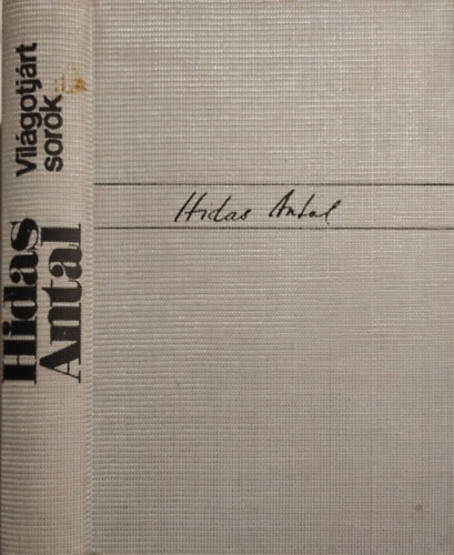 Hidas Antal - Világotjárt sorok