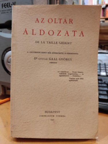 De La Taille, Dr Gyulai Gaal György - Az oltár áldozata
