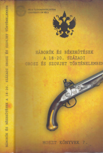 Mt Zsolt (szerk.) - Hbork s bkektsek a 18-20. szzadi orosz s szovjet trtnelemben (koferenciaktet) (MOSZT Knyvek 7.)